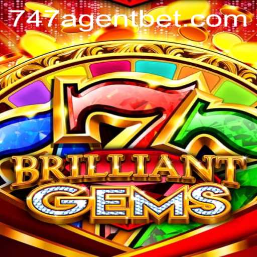 Discover the Thrilling World of BrilliantGems and the Enigmatic 747 Agent