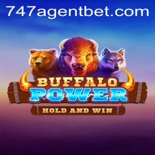 Exploring the World of BuffaloPower: Master the Game with 747 Agent