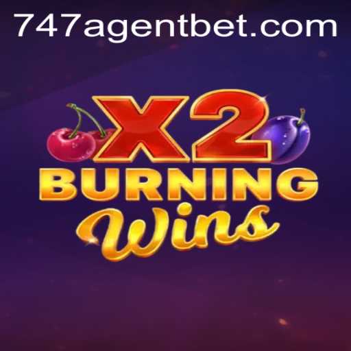 Exploring the Thrills of BurningWinsX2 and the Mystery of 747 Agent
