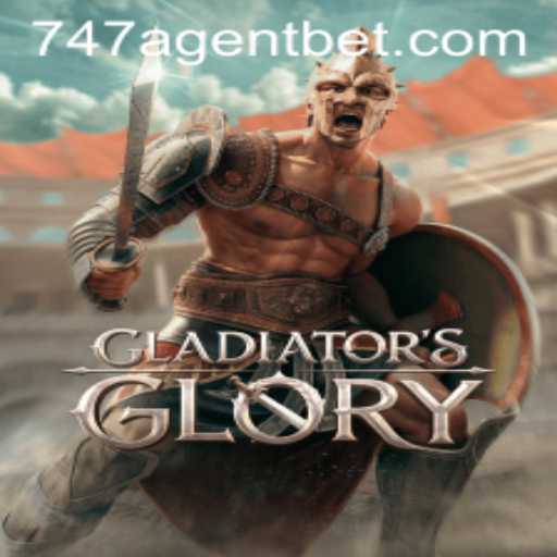 The Ultimate Guide to GladiatorsGlory: Unleashing the 747 Agent