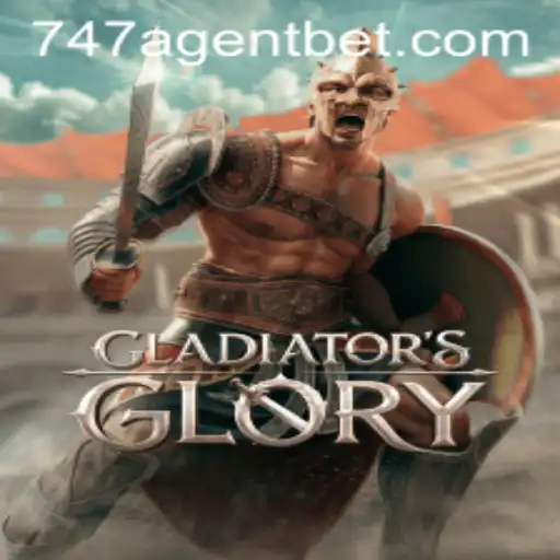 The Ultimate Guide to GladiatorsGlory: Unleashing the 747 Agent