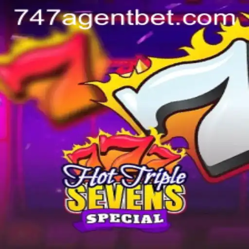 HotTripleSevensSpecial Game: A Unique Gaming Experience with a 747 Agent Twist