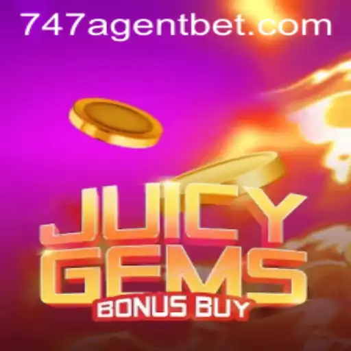 Exploring the Thrills of JuicyGemsBonusBuy with 747 Agent Strategies