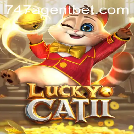 Discover the Exciting World of LuckyCatII: Unraveling the Mysteries of the 747 Agent