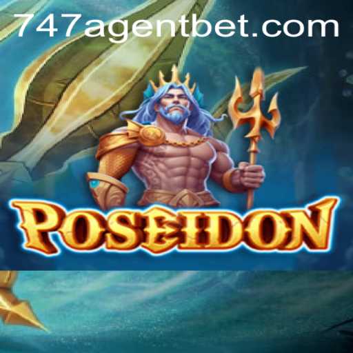 Poseidon: The Thrilling New Game Experience with 747 Agent